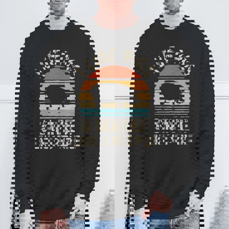 I Like Pigs And Maybe Like 3 People Pig Lover Sweatshirt Gifts for Old Men