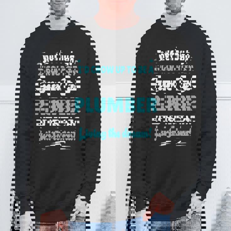 Plumber Living The Dream Quote Gif Sweatshirt Gifts for Old Men