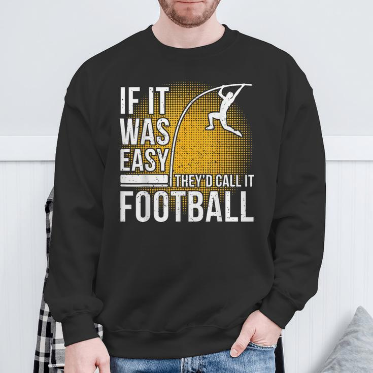 Pole Vaulting Saying Not That Easy Pole Vault Sweatshirt Gifts for Old Men