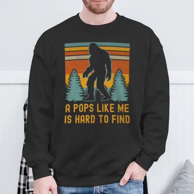 A Pops Like Me Is Hard To Find Bigfoot Dad Bigfoot Grandpa Sweatshirt Gifts for Old Men