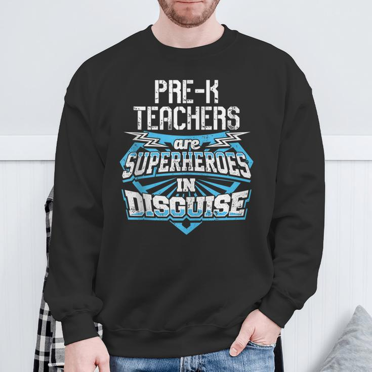 Pre-K Teachers Are Superheroes In Disguise Sweatshirt Gifts for Old Men