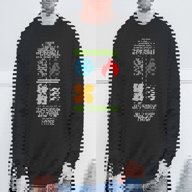 Professional Hvac Technician Hvac Heating Cooling Sweatshirt Gifts for Old Men