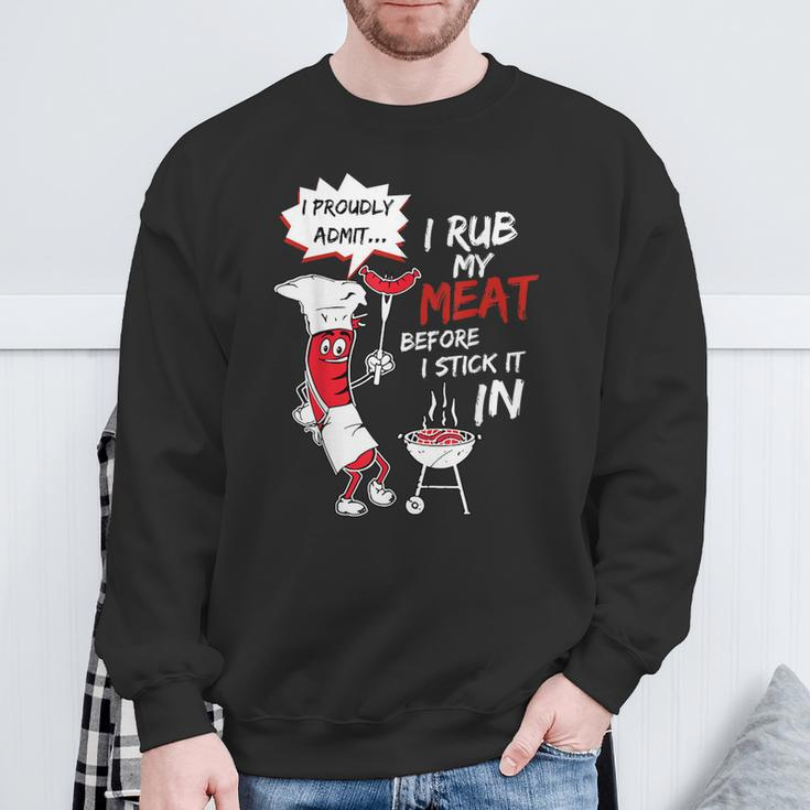 I Proudly Admit I Rub My Meat Before I Stick It In Hot Dog Sweatshirt Gifts for Old Men