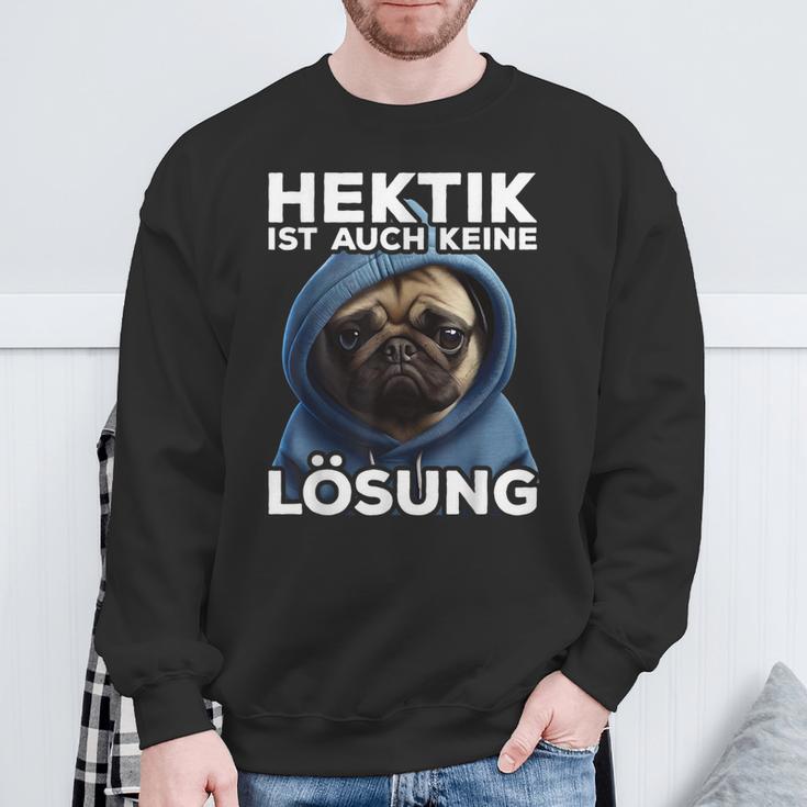 Pug Hektik Ist Keine Lösung Sweatshirt, Lustiges Mops Tee Geschenke für alte Männer