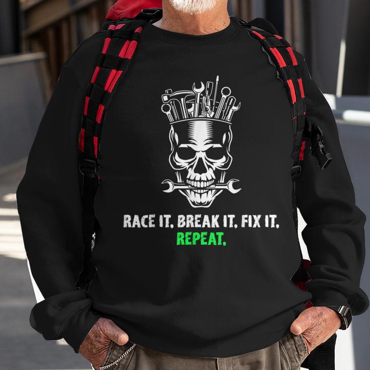 Race It Break It Fix It Repeat Drag Racing Vintage Text Sweatshirt Gifts for Old Men