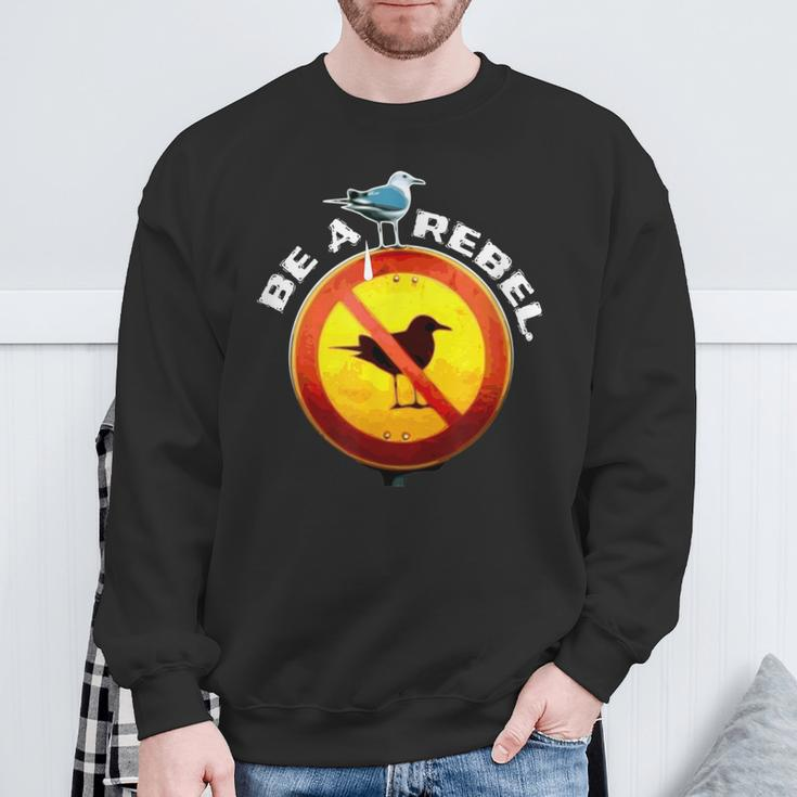 Be A Rebel Seagull Meme Scheißt Auf Verbot Sign Rebel Sweatshirt Geschenke für alte Männer