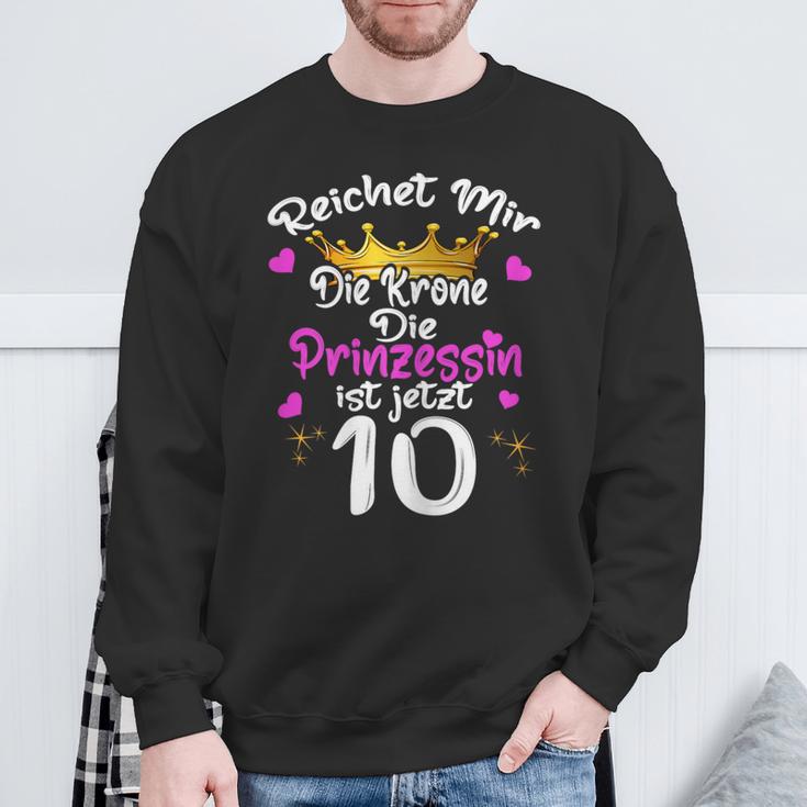 Reichet Mir Die Krone Die Prinzessin Ist 10 Jahre Birthday Sweatshirt Geschenke für alte Männer