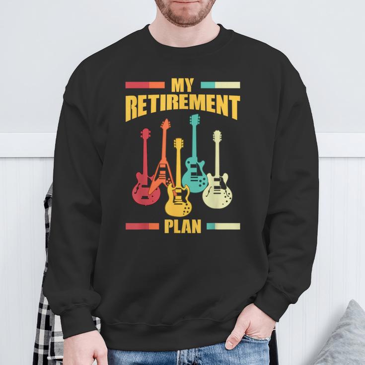 My Retirement Plan Electric Guitar Musical String Instrument Sweatshirt Gifts for Old Men