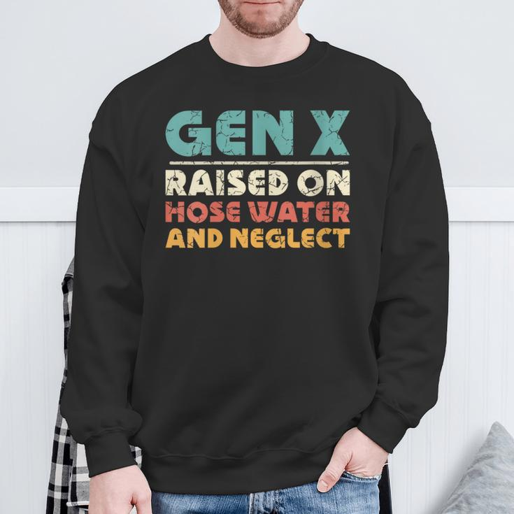 Retro Gen X Raised On Hose Water And Neglect Vintage Sweatshirt Gifts for Old Men