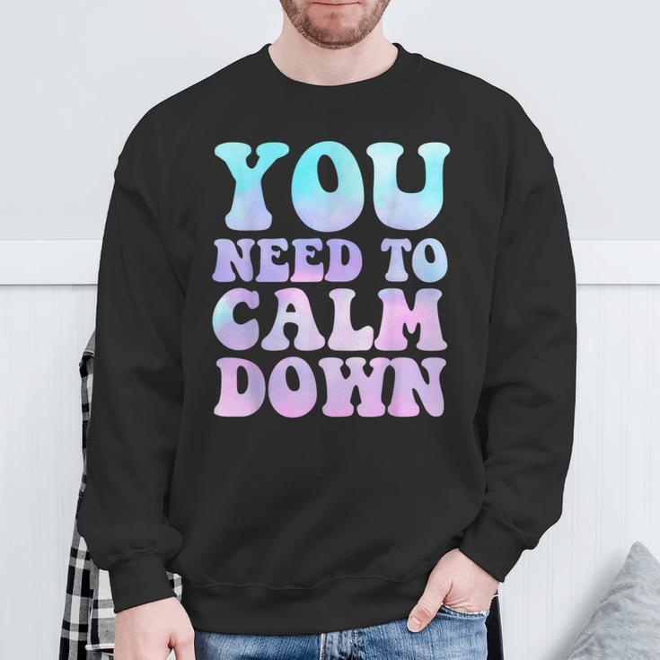 Retro Quote You Need To Calm Down Cool Sweatshirt Gifts for Old Men
