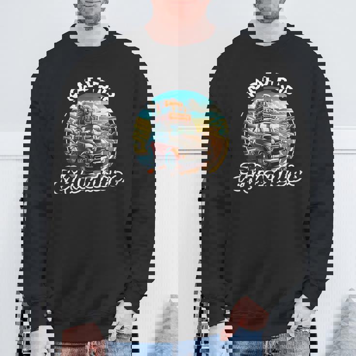 Road Trip Adventure Car Family Vacation Trip Summer Vacay Sweatshirt Gifts for Old Men