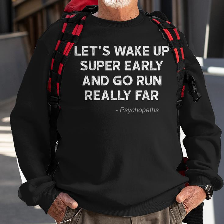 Running Quotes For Distance Runners Running Team Ironic Sweatshirt Gifts for Old Men