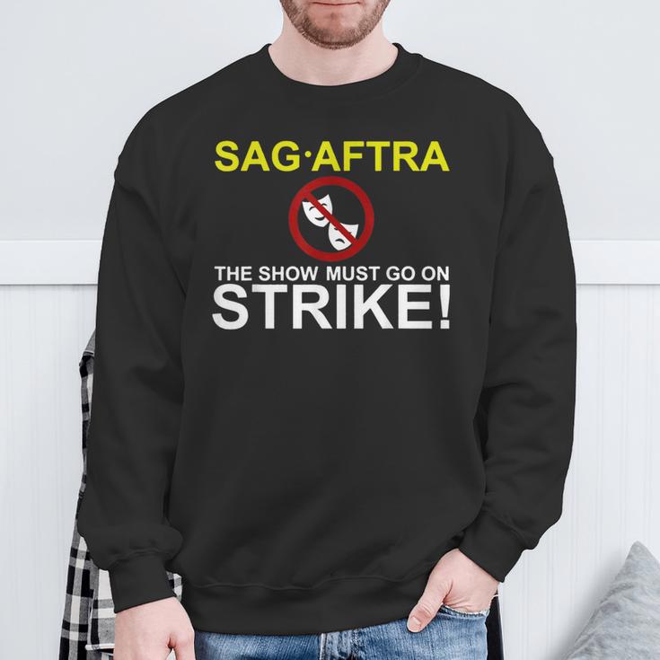 SAG-AFTRA Streik-Unterstützung Sweatshirt The Show Must Go On Strike! Geschenke für alte Männer