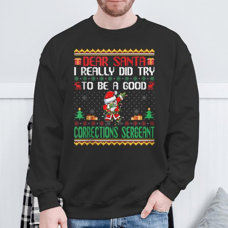 Santa Try To Be A Good Corrections Sergeant Christmas Sweatshirt Gifts for Old Men