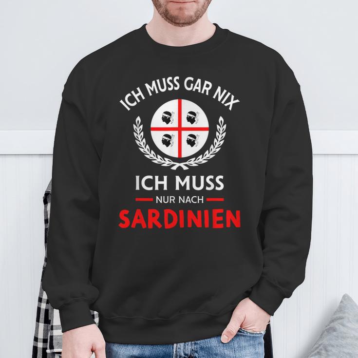 Sardegna Ich Muss Gar Nix Nur Nach Sardinien Saying Sweatshirt Geschenke für alte Männer