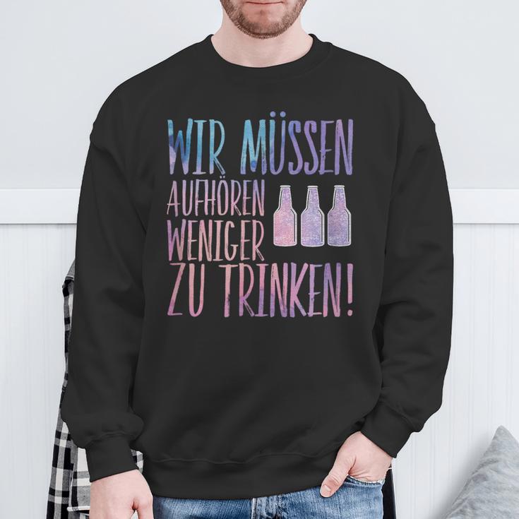 Sauf Wir Muss Aufaufhören We Have To Stop Drinking Less Sweatshirt Geschenke für alte Männer