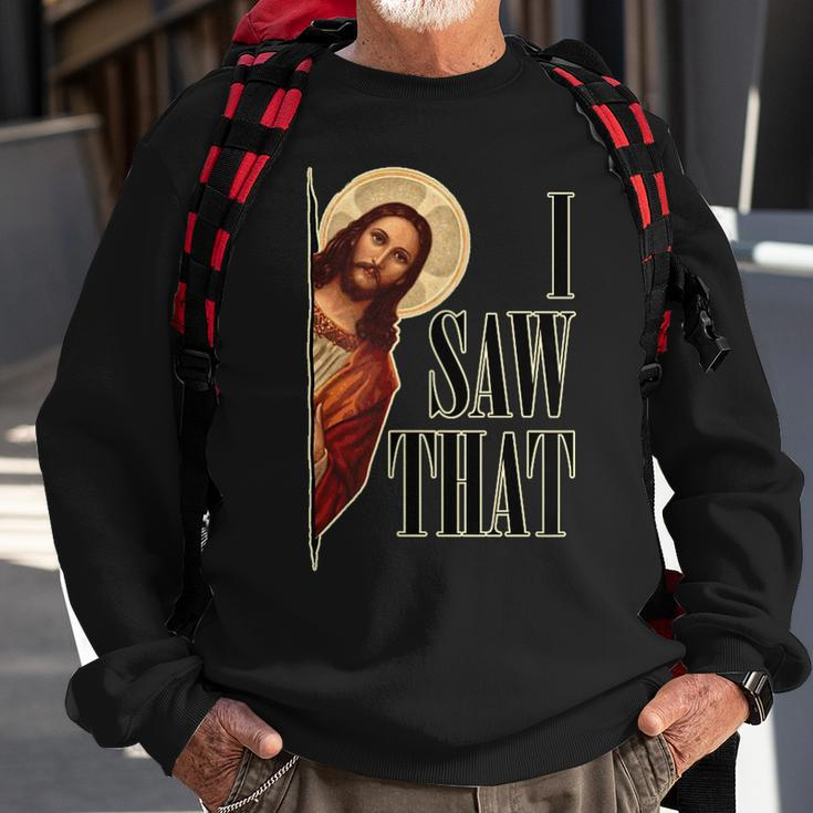 I Saw That Jesus Is Watching Sweatshirt Gifts for Old Men