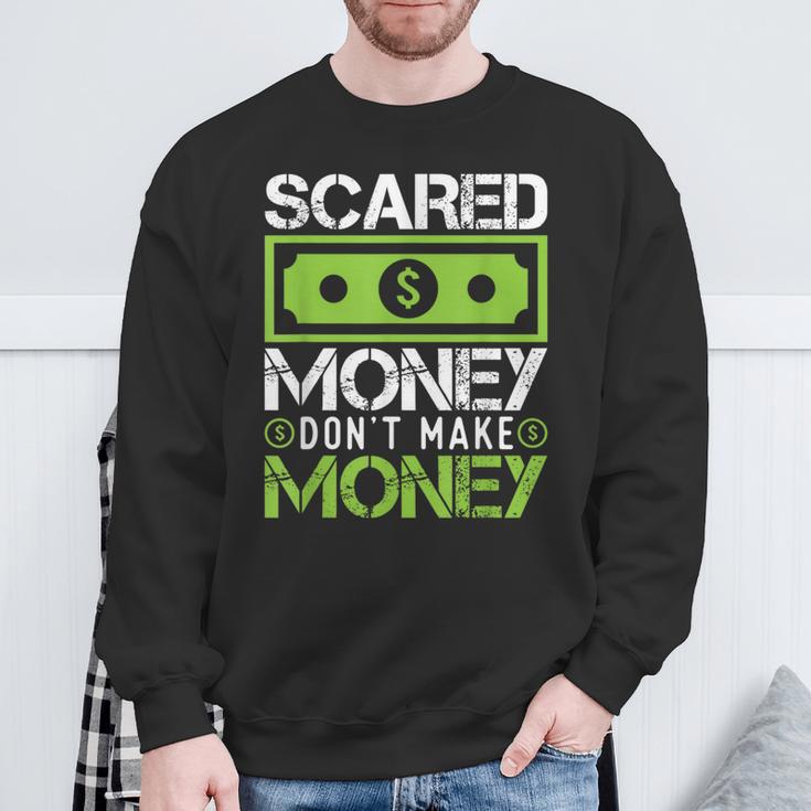 Scared Money Dont Make Money Dollar Cash Graphic Boss Sweatshirt Gifts for Old Men