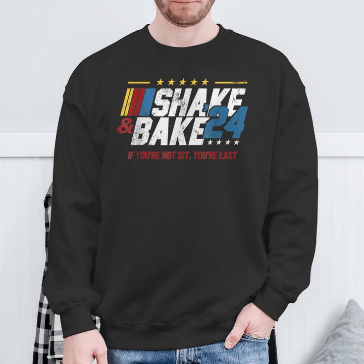 Shake And Bake 24 If You're Not 1St You're Last Sweatshirt Gifts for Old Men