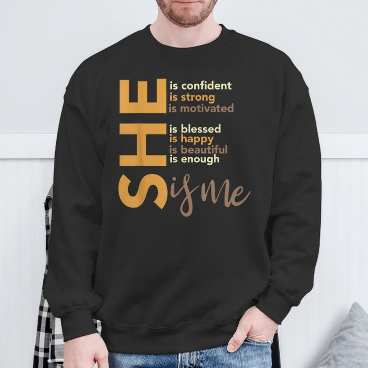 She Is Confident She Is Strong She Is Me Black History Month Sweatshirt Gifts for Old Men