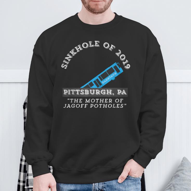 Sinkhole Of 2019 Pittsburgh Bus Jagoff Pothole Yinzers Sweatshirt Gifts for Old Men