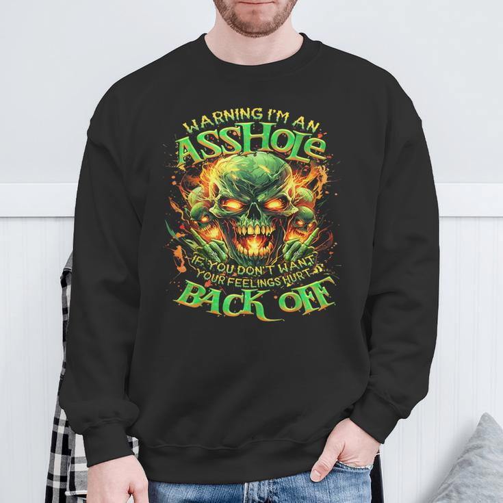 Skull Warning I'm An-If You Don't Want Your Feelings Hurt Sweatshirt Gifts for Old Men