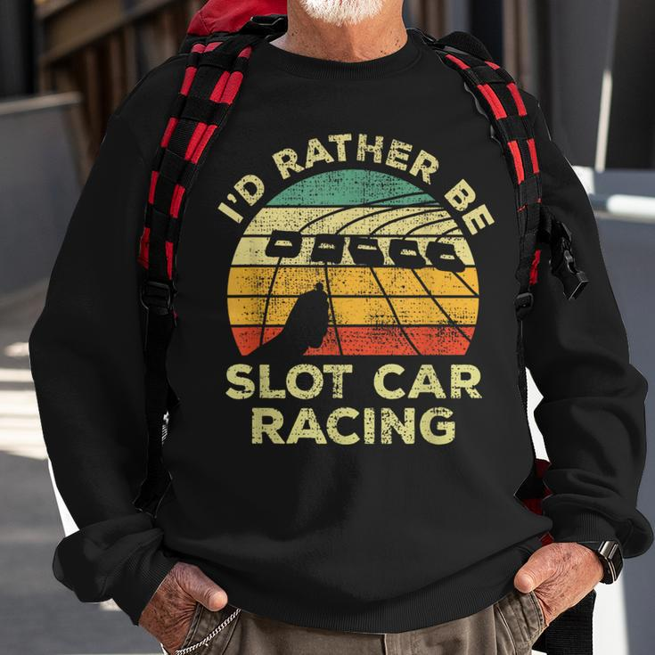Slot Car Racing Vintage I'd Rather Be Slot Car Racing Sweatshirt Gifts for Old Men