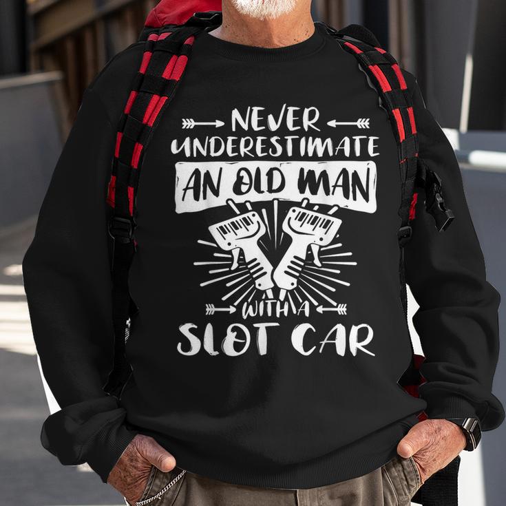 Slot Racing Never Underestimate Old Man Slot Car Sweatshirt Gifts for Old Men