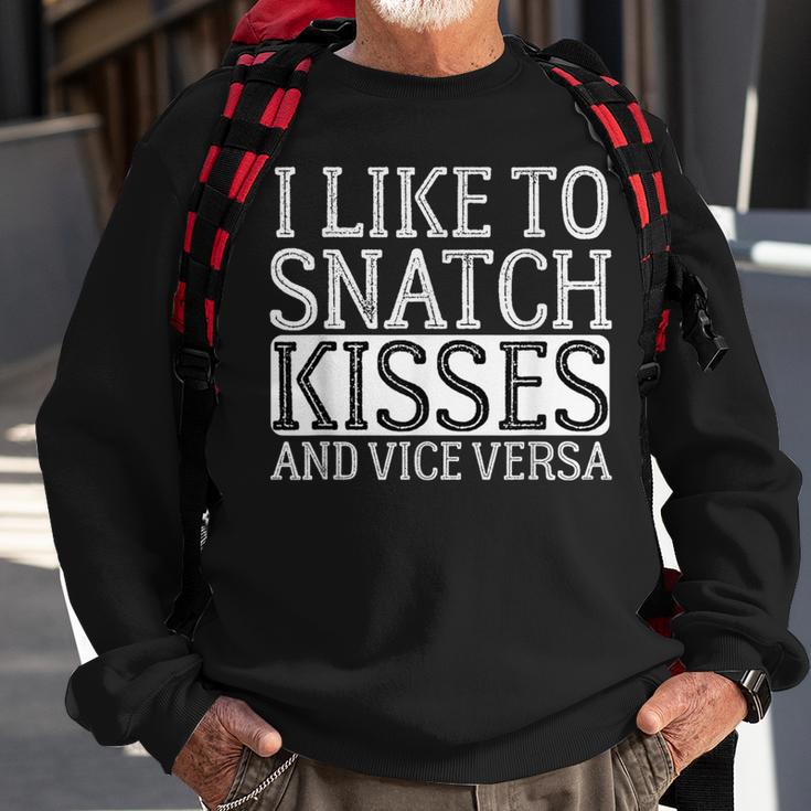 I Like To Snatch Kisses And Vice Versa Vintage Cute Couple Sweatshirt Gifts for Old Men