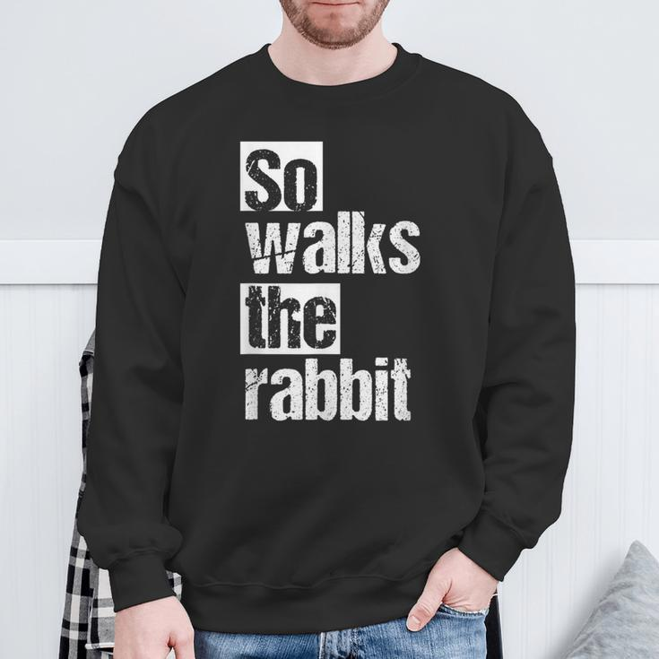 So Lauf Der Hase So Walks The Rabbit Sweatshirt Geschenke für alte Männer