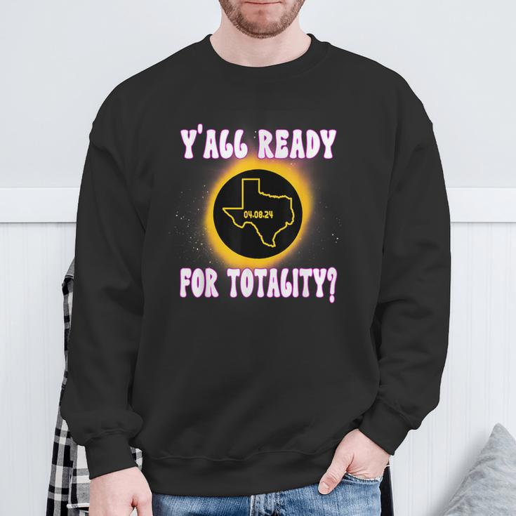 Solar Eclipse 2024 Texas Y'all Ready For Totality Sweatshirt Gifts for Old Men