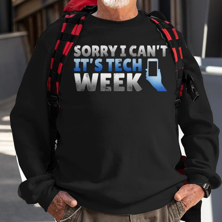 Sorry I Can't It's Tech Week Theatre Musical CrewSweatshirt Gifts for Old Men