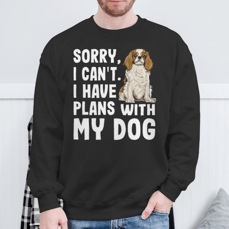 Sorry I Cant I Have Plans With My Cavalier Charles Spaniel Sweatshirt Gifts for Old Men