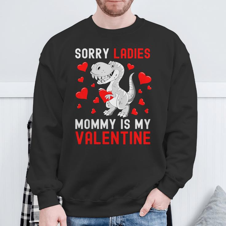 Sorry Ladies My Mommy Is My Valentine Valentines Day Boys Sweatshirt Gifts for Old Men