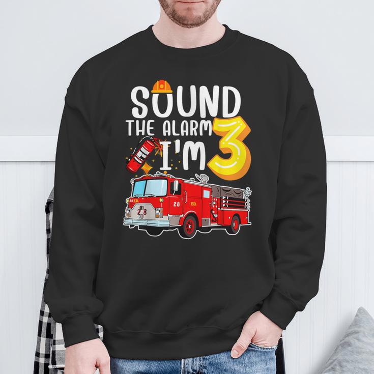 Sound The Alarm I'm 3 3Rd Birthday Fireman Firetruck Boys Sweatshirt Gifts for Old Men