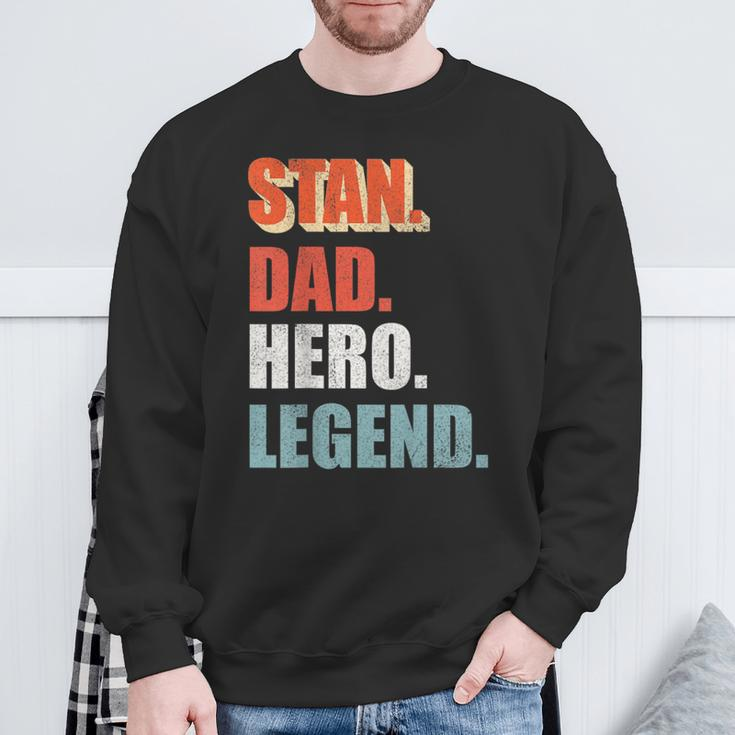 Stan Dad Hero Legend Great For Any Dad Sweatshirt Gifts for Old Men