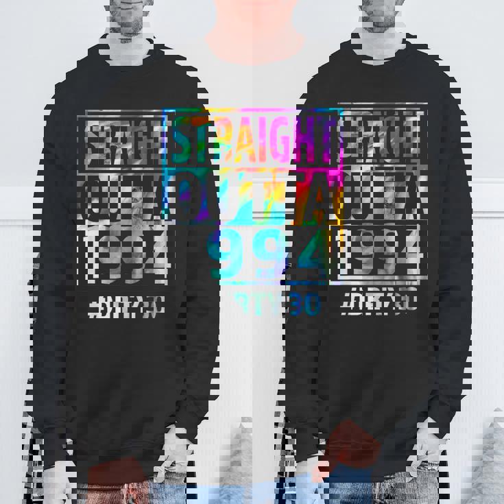 Straight Outta 1994 Dirty Thirty 30Th Birthday Sweatshirt Gifts for Old Men