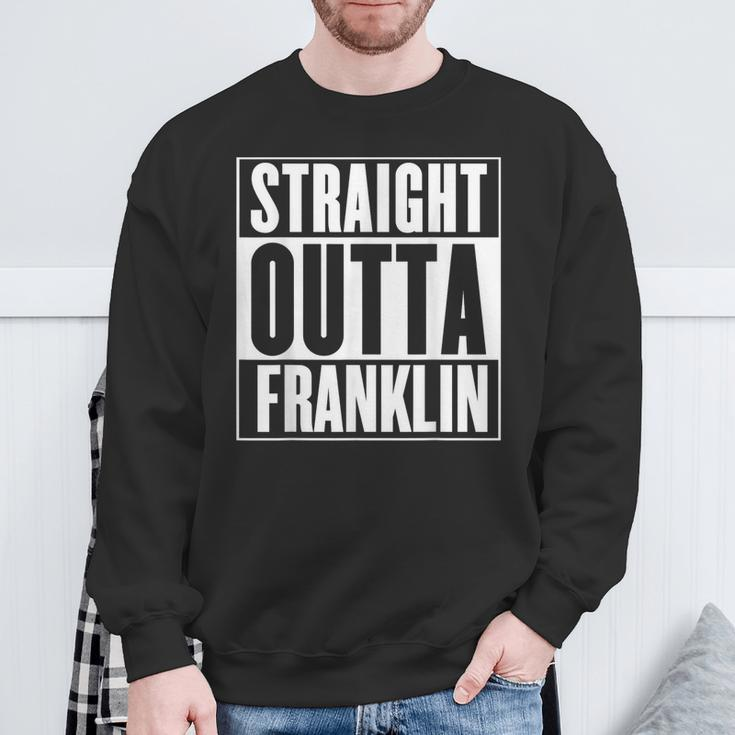 Straight Outta Franklin Garment Sweatshirt Gifts for Old Men