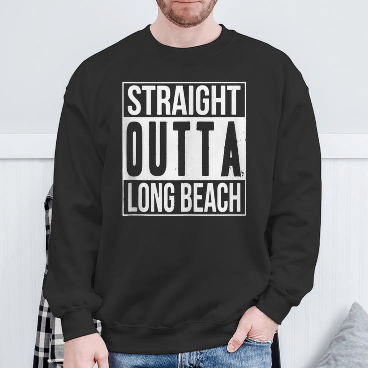 Straight Outta Long Beach Lifestyle Sweatshirt Gifts for Old Men