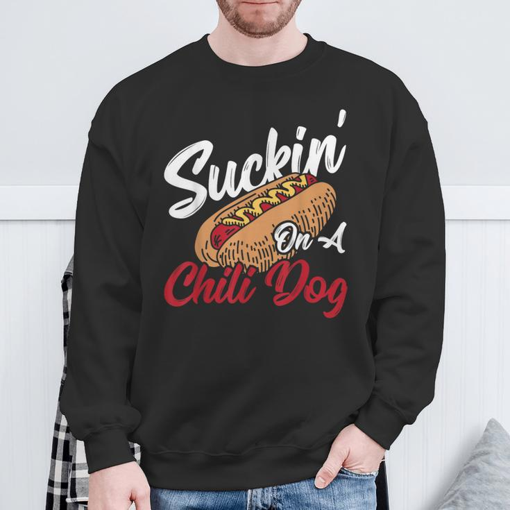 Suckin' On A Chili Dog Chilli Hot Dog Sweatshirt Gifts for Old Men