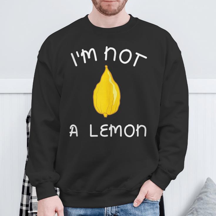 Sukkot Etrog I'm Not A Lemon Four Species Lulav Sukkah Sweatshirt Gifts for Old Men