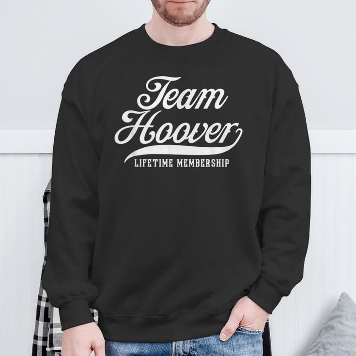 Team Hoover Lifetime Membership Family Surname Last Name Sweatshirt Gifts for Old Men