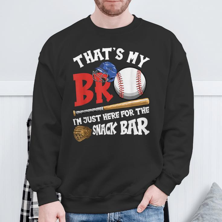 That's My Bro I'm Just Here For Snack Bar Brother's Baseball Sweatshirt Gifts for Old Men