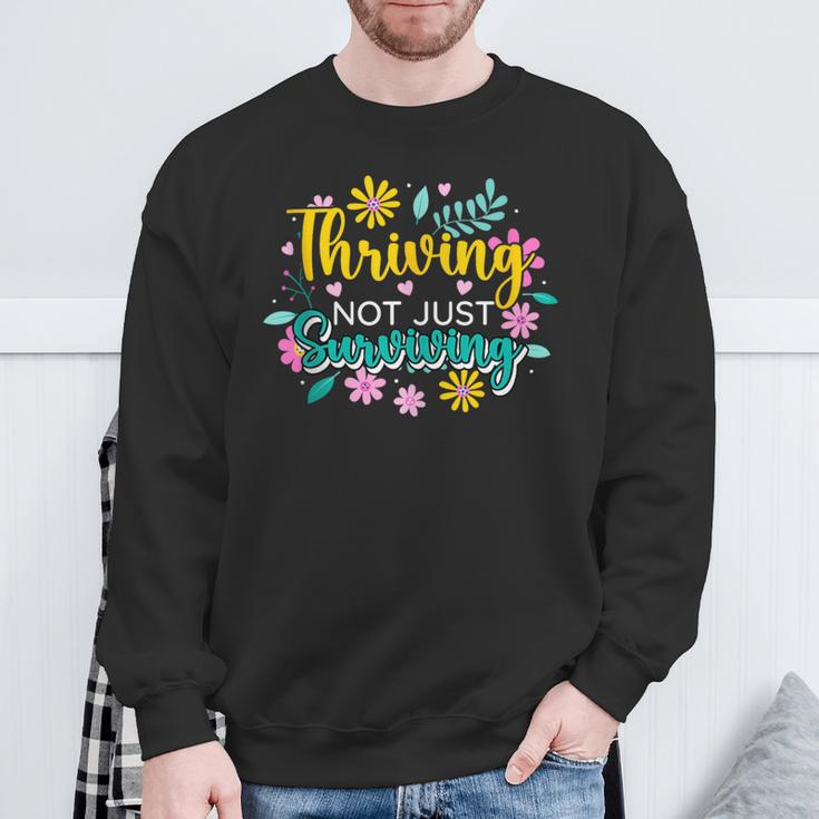 Thriving Not Just Surviving Optimism Positive Survived Vibes Sweatshirt Gifts for Old Men