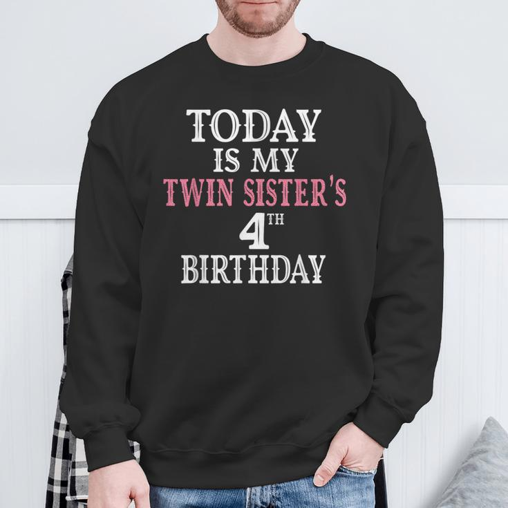 Today Is My Twin Sister's 4Th Birthday Party 4 Years Old Sweatshirt Gifts for Old Men