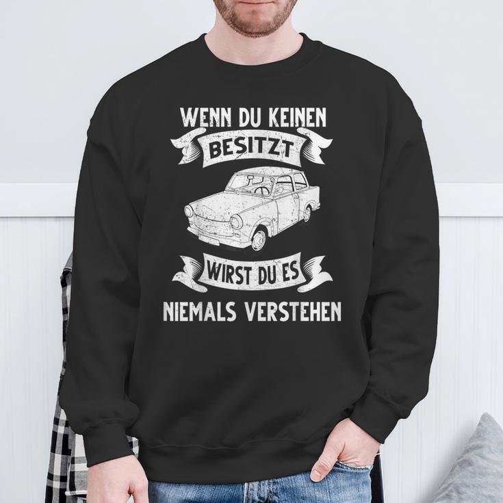 Trabi Pappenfahrer Deluxe Gdr Wenn Du Keine Keine Own Sweatshirt Geschenke für alte Männer