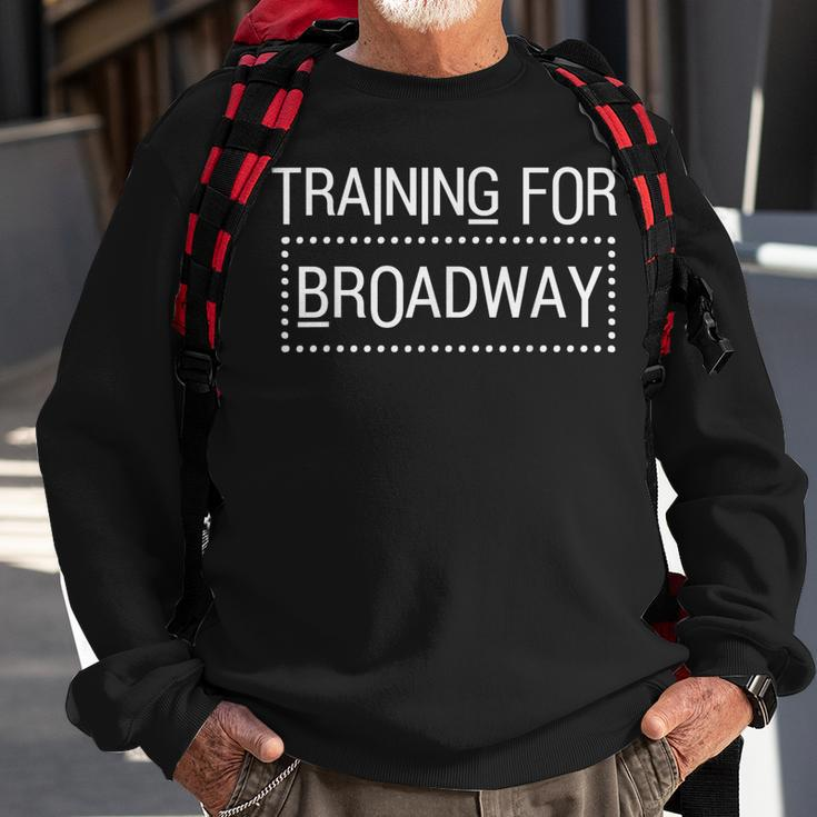Training For Broadway Cute Vocalist Choir Musical Sweatshirt Gifts for Old Men