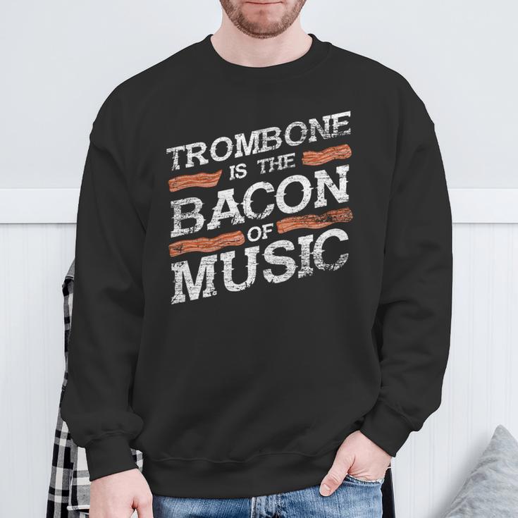 Trombone Is The Bacon Of Music Trombonist Sweatshirt Gifts for Old Men