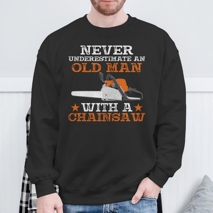 Never Underestimate An Old Man With Chainsaw Lumberjack Wood Sweatshirt Gifts for Old Men