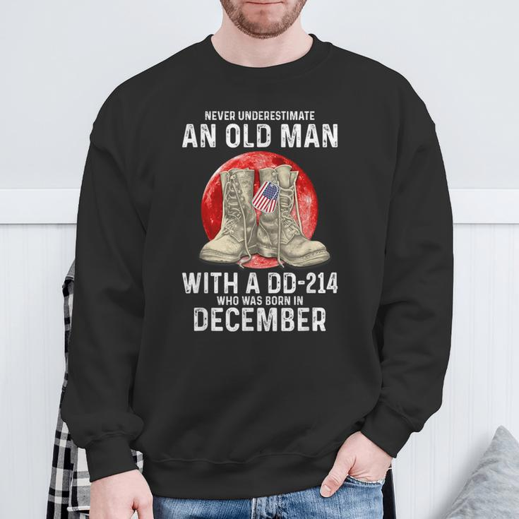 Never Underestimate An Old Man With A Dd-214 December Sweatshirt Gifts for Old Men